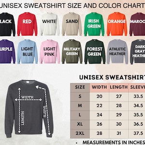 May include: A unisex sweatshirt size and color chart. The chart displays various sweatshirt colors, including black, red, white, and sand. The chart also shows measurements in inches for width, length, and sleeve for sizes S to 2XL.