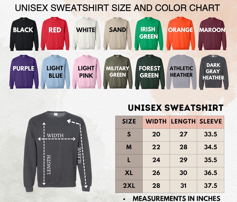 May include: A unisex sweatshirt size and color chart. The chart displays various sweatshirt colors, including black, red, white, and sand. The chart also shows measurements in inches for width, length, and sleeve for sizes S to 2XL.