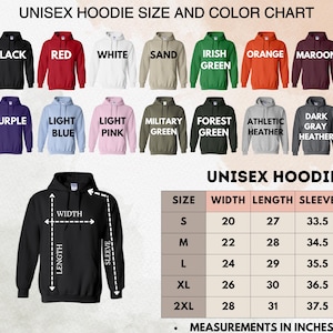 May include: A unisex hoodie size and color chart. The chart displays various hoodie colors, including black, red, white, sand, Irish green, orange, and maroon. Additional colors are purple, light blue, light pink, military green, forest green, athletic heather, and dark gray heather. Measurements are in inches.