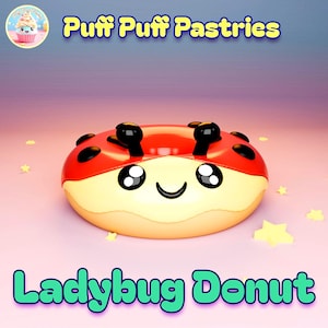 May include: A ladybug-themed donut with a red top, black spots, and a smiling face. The donut has a yellow base and black antennae. The image includes the text "Puff Puff Pastries" and "Ladybug Donut".