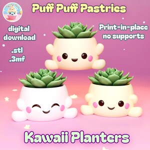 Op de afbeelding: Drie Kawaii plantenbakken met groene vetplanten. De plantenbakken zijn wit en crèmekleurig met lachende gezichten en kleine armen. Tekst bevat "Puff Puff Pastries", "digitale download" en "Print-in-place no supports".