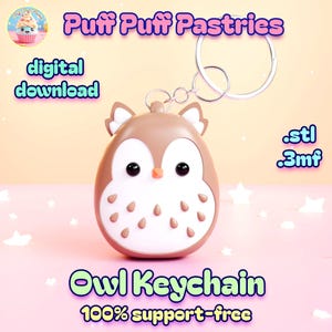 May include: A brown and white owl-shaped keychain with a silver keyring. The keychain has black eyes and an orange beak. Text on the image reads "Puff Puff Pastries", "digital download", ".stl .3mf", "Owl Keychain", and "100% support-free".