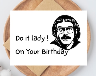 Printable Chit Do It Lady Birthday Card: Funny Meme Gift (Digital Download)