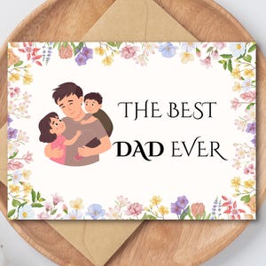 Cartão de Dia dos Pais para Imprimir, O Melhor Presente para um Pai, Presente para o Pai, Floral, Presente para o Pai, Flores, Feliz Dia dos Pais, Download Digital