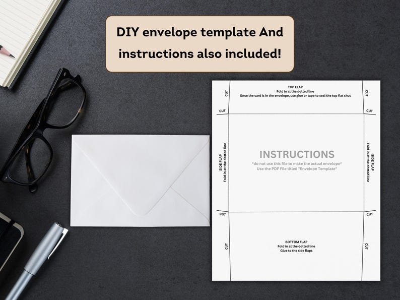 May include: A printable DIY envelope template with instructions. The template shows a white envelope with dotted lines for folding and cutting. The instructions say "do not use this file to make the actual envelope" and to use the PDF file titled "Envelope Template".