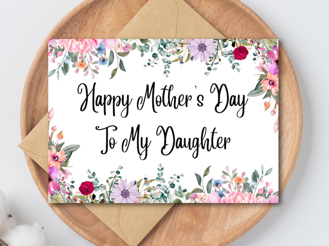 Printable Mother's Day Card, Happy Mother's Day to My Daughter Gift ...