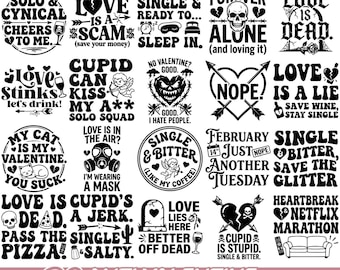 Anti Valentine SVG Bundle Single Bitter Quotes Funny Sarcastic Love Hate Designs for Shirts Mugs Stickers Cricut Silhouette Files