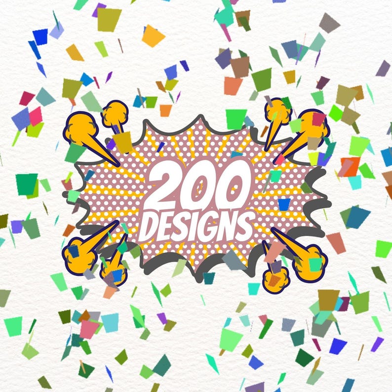 May include: A comic book style graphic with the text "200 DESIGNS" in a burst bubble. The bubble is surrounded by yellow smoke effects and colorful confetti. The background is white.