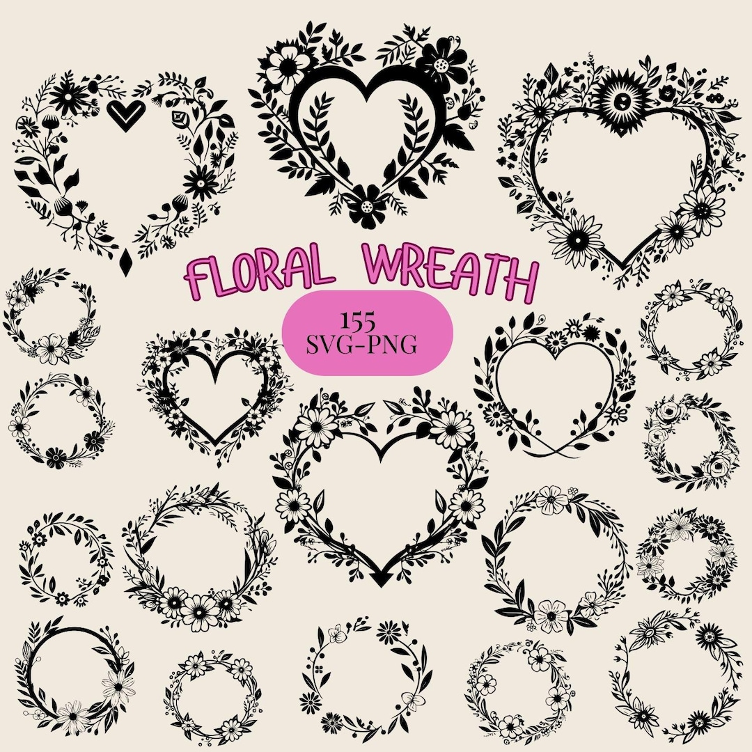 Floral Wreath SVG Bundle - Heart and Round Wreath Clipart for Cricut ...