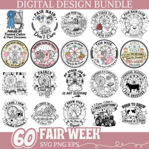 May include: A digital design bundle featuring 60 Fair Week SVG, PNG, and EPS files. The designs include various illustrations of fair-related themes, such as Ferris wheels, farm animals, and humorous text. The text includes phrases like "Fair Hair Club" and "I Smelled Livestock."