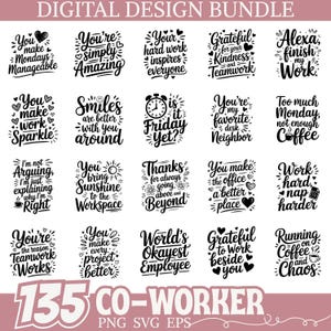 May include: A digital design bundle featuring 20 black and white quotes about work and coworkers. Phrases include "You make Mondays Manageable," "You're simply Amazing," and "World's Okayest Employee." The image also includes the text "135 CO-WORKER."