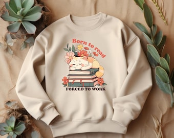 Born to Read Cat Sweatshirt | Funny Book Lover Crewneck