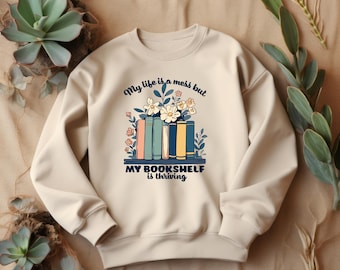 Funny Book Lover Sweatshirt | Floral Book Stack, Cozy Bookish Gift