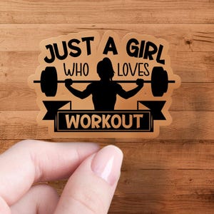 Just a Girl Who Loves Workout Sticker, Gym Enthusiast Sticker, Fitness Motivation Sticker, Workout Laptop Sticker, Fitness Decal