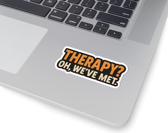 Humorous Therapy Sticker: Funny Quote Vinyl Decal