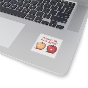How Do You Like Them Apples Sticker