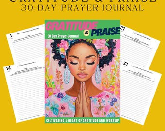 Gratitude and Praise 30-Day Prayer Journal | Cultivate Gratitude & Worship | 30-Day Guided Faith Journal (Printable PDF)