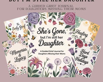 Grief Journal for Daughters | Guided Grief Workbook | Mother Loss Healing | Letters to Mom | Mother’s Day Grief Journal PDF