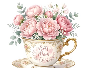 Best Mom Ever Peony Teacup | Mother's Day Gift | Floral Watercolor PNG | Sublimation Design | Digital Download
