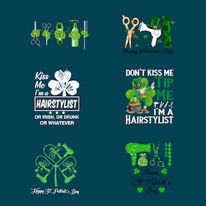May include: Four different designs for a t-shirt featuring a shamrock and hairdressing tools. The designs include the text "Kiss Me I'm a Hairstylist", "Don't Kiss Me Tip Me I'm a Hairstylist", "Happy St. Patrick's Day" and "Happy St. Patrick's Day".