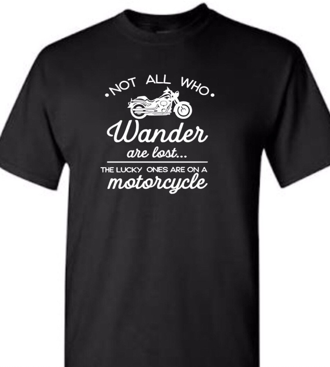 Not All Who Wander Are Lost Motorcycle T-shirt Biker Shirt | Etsy