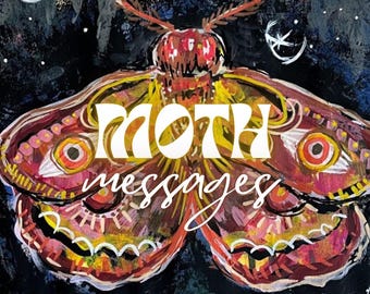 Moth Messages - Embrace Your Shadow and Light: A Soul Painting Journey