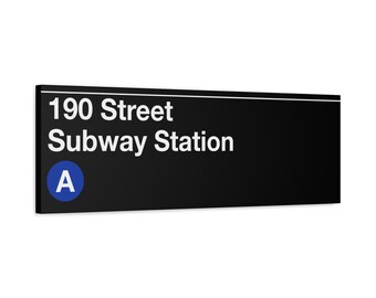 Letrero de la estación de metro de la calle 190, lienzo mate de 30 x 91 cm, tren A, letrero del metro de Nueva York, arte de pared de Nueva York, arte del metro de Nueva York, decoración de pared de Manhattan