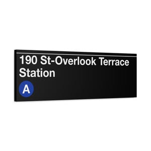 190 St-Overlook Terrace Station Subway Sign - Mat canvas 12"x 36", A Train, New York Subway Sign, NYC Wall Art, NYC Subway Art, Manhattan