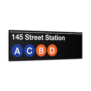 145 Street Subway Station Schild - Matte Leinwand 12 "x 36", A / C / B / D Zug, New York Subway Schild, NYC Wandkunst, NYC Subway Art, Manhattan