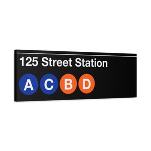 Enseigne de la station de métro 125 Street - toile mate 12 x 36 po, Train A/C/B/D, enseigne du métro de New York, art mural New York, art du métro de New York, décoration murale Harlem