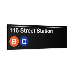 Enseigne de métro 116 Station - Train B/C, toile d'art mate 12 x 36 po, affiche du métro de New York