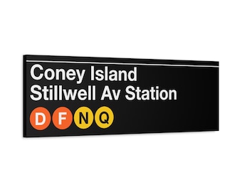 Coney Island Stillwell Av Station Subway Sign - D/F/N/Q trains, 12" x 36" Matte Canvas Art, New York Print, NYC