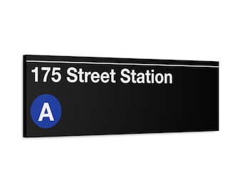 Letrero de la estación de metro de la calle 175, lienzo mate de 30 x 91 cm, tren A, letrero del metro de Nueva York, arte mural de la ciudad de Nueva York, arte del metro de Nueva York, decoración de pared de Manhattan
