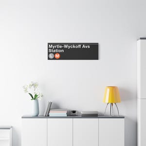 Myrtle-Wyckoff Allees U-Bahn-Haltestellen-Schild - L / M-Zug, Leinwand, 30,5 x 92 cm