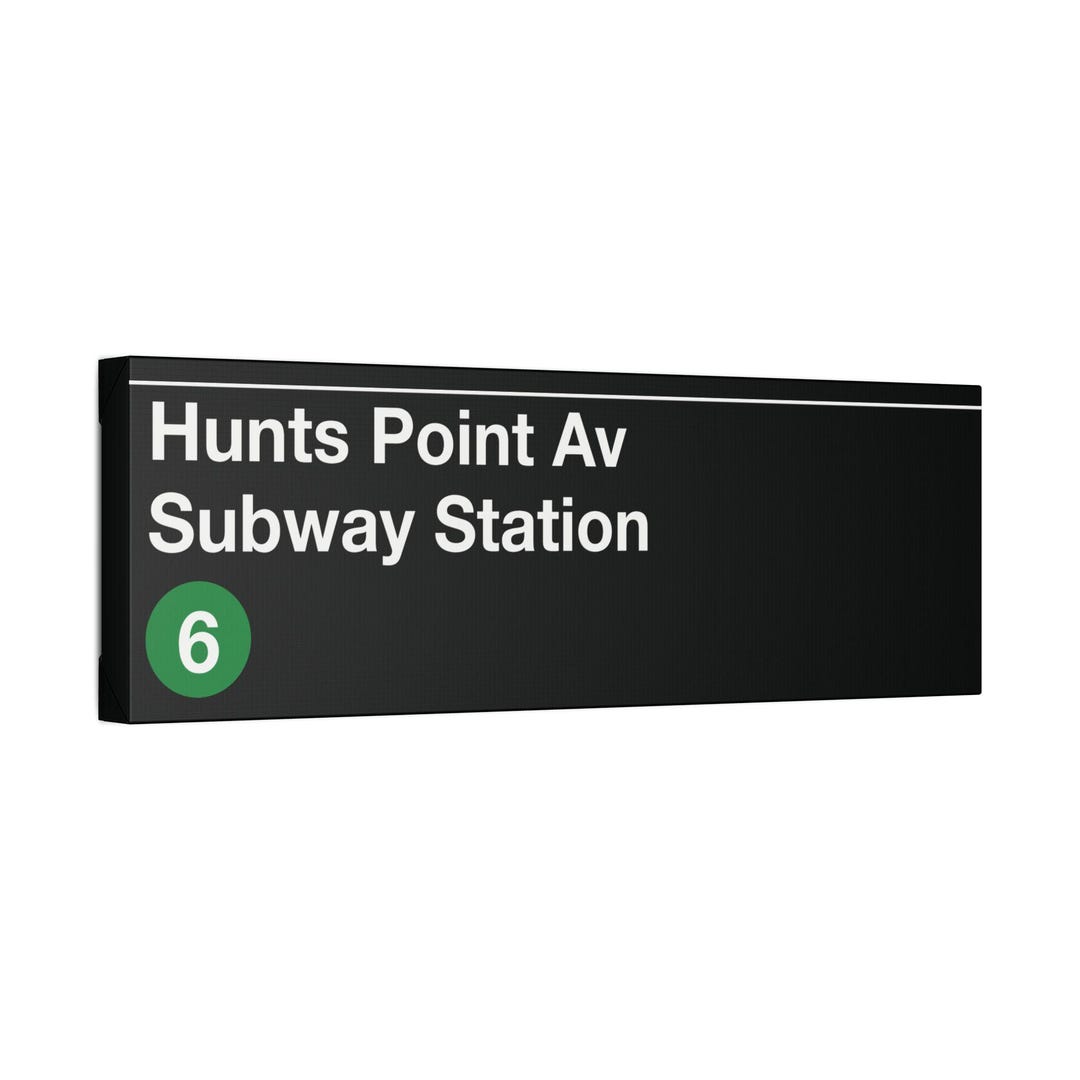 Hunts Point Av Subway Station 6 Train | Canvas Subway Entrance Sign ...