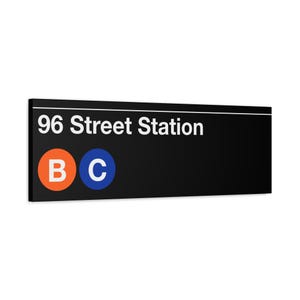 Enseigne de métro 96 Street Station - train B/C, toile d'art mate 12 x 36 po, impression New York, New York