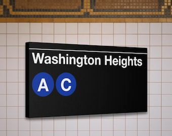 Washington Heights Neighborhood Themed Subway Station Sign - A/C train, Matte Canvas Art, New York Print
