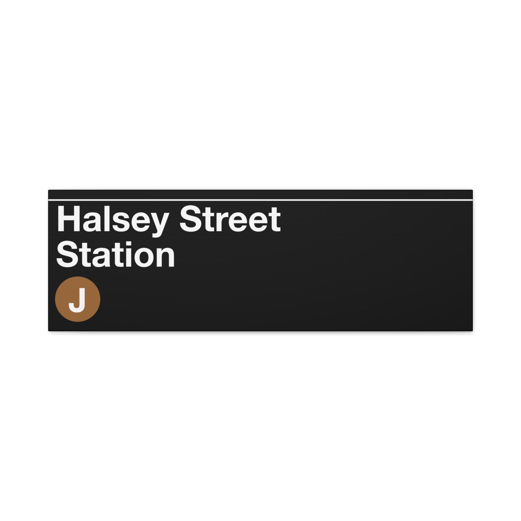 Halsey Sign Halsey Street Station Station Subway Sign - J Train, 12