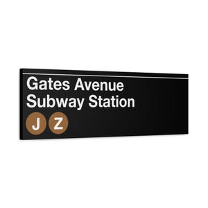 Gates Avenue Subway Station Sign - J/Z trains, 12&quot; x 36&quot; Matte Canvas Art, New York Print