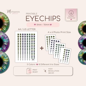 May include: Printable eyechips in 3 colors and 8 different iris sizes, ranging from 6mm to 16mm. The image shows A4/US letter and 4x6 photo print sizes. The design is high resolution and print ready.