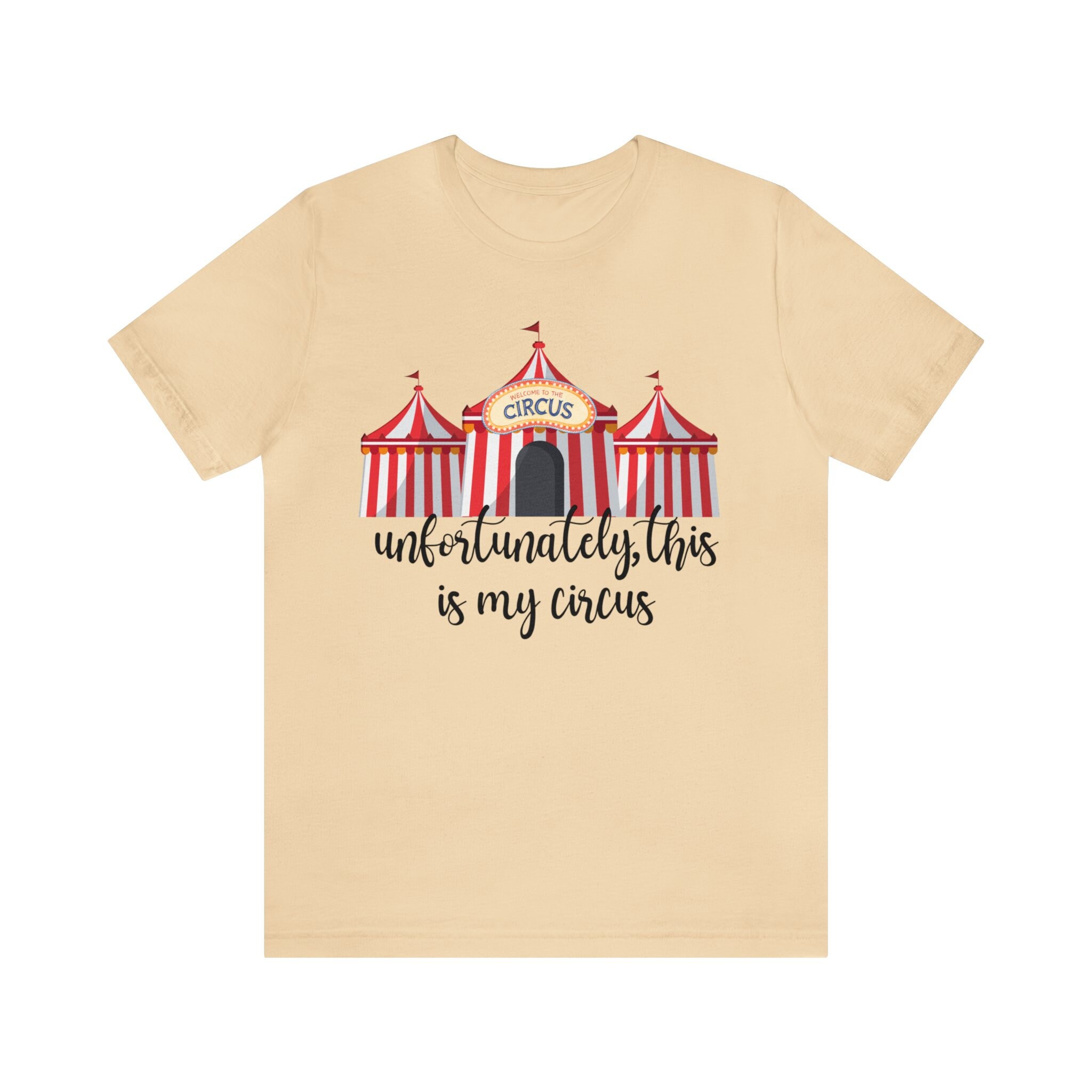 My Circus Unisex Jersey Short Sleeve Tee | Unfortunately This is