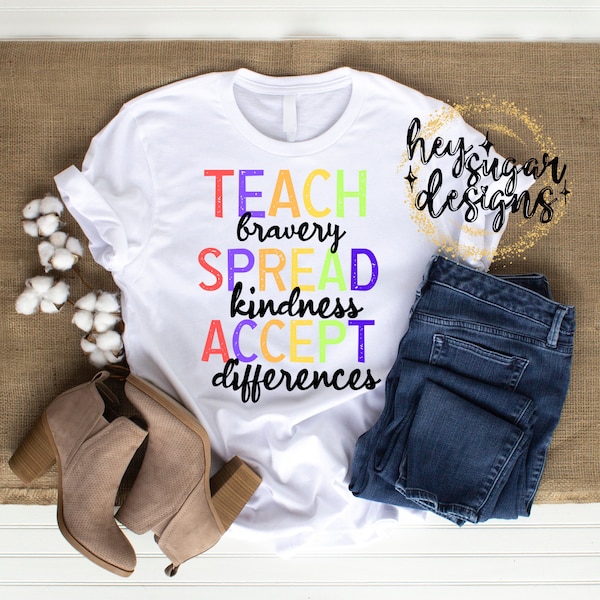 Teach Bravery Spread Kindness Accept Differences PNG for Sublimation, Screenprint, Rainbow, Teacher