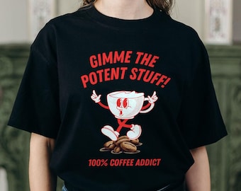 T-shirt accro au café, cadeau amusant pour les amateurs de caféine, chemise pour amateur de café, accro au café, cadeau accro à la caféine