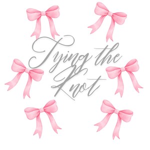 Könnte beinhalten: Ein weißer Hintergrund mit dem Text "Tying the Knot" in grauer Kursivschrift. Acht rosa Schleifen sind um den Text angeordnet.