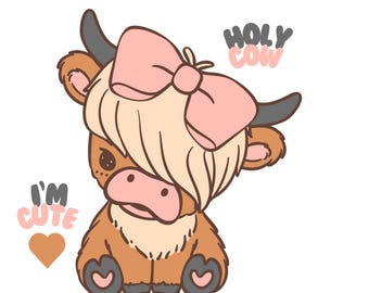 May include: A cartoon illustration of a Highland cow with a pink bow, light brown fur, and a pink nose. The text "I'M CUTE" and "HOLY COW" are included. A brown heart is also present.