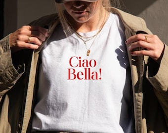 Camiseta Ciao Bella: Camiseta unisex de algodón con eslogan italiano