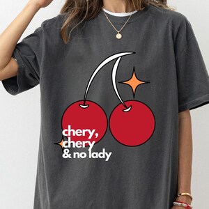 Cherry Graphic Tee: Feminist Slogan Shirt, Hoodie, Sweatshirt