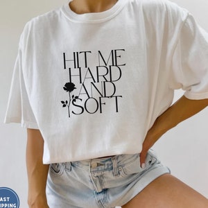 Hit Me Hard and Soft Graphic Tee: Unisex Cotton Blend Sweatshirt & Hoodie