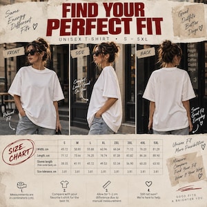 May include: A white unisex t-shirt shown from the front, side, and back, featuring a size chart with measurements in centimetres for sizes S through 5XL. The graphic includes text such as FIND YOUR PERFECT FIT and instructions for measuring.