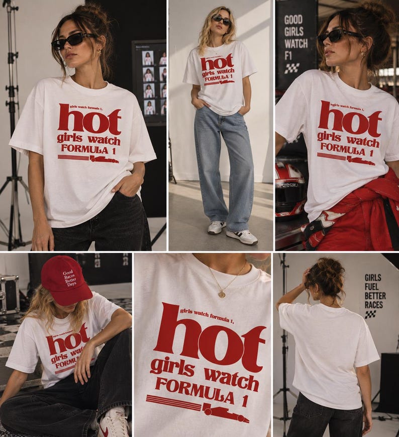 May include: A white short-sleeved t-shirt featuring the red text "hot girls watch FORMULA 1" and a small red race car graphic. The shirt has a crew neckline and a relaxed fit, shown in various settings including with jeans and a red cap.